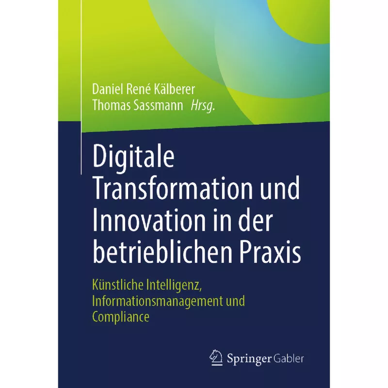 Digitale Transformation und Innovation in der betrieblichen Praxis