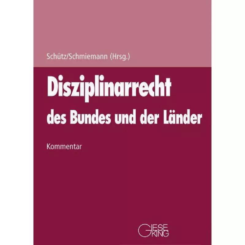 Disziplinarrecht des Bundes und der Länder - mit Fortsetzungsbezug