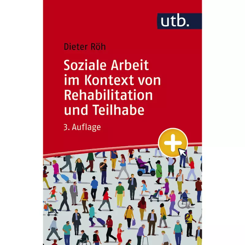 Soziale Arbeit im Kontext von Rehabilitation und Teilhabe