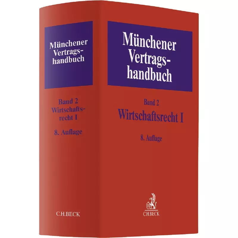 Münchener Vertragshandbuch Band 2: Wirtschaftsrecht I