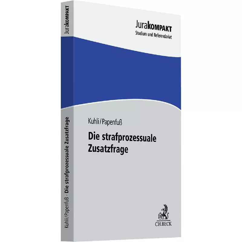 Die strafprozessuale Zusatzfrage