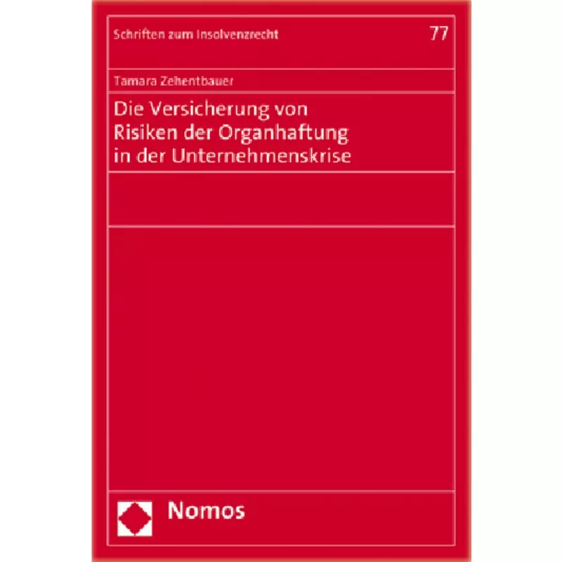 Die Versicherung von Risiken der Organhaftung in der Unternehmenskrise