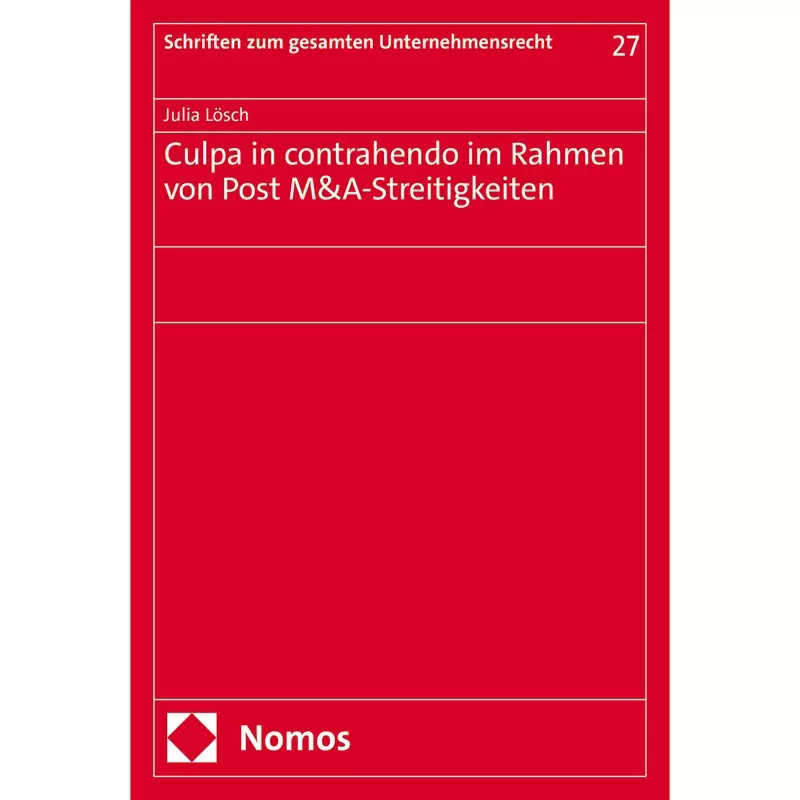 Culpa in contrahendo im Rahmen von Post M&A-Streitigkeiten
