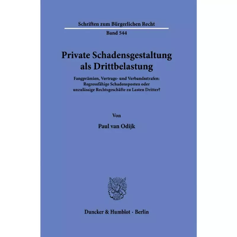 Private Schadensgestaltung als Drittbelastung