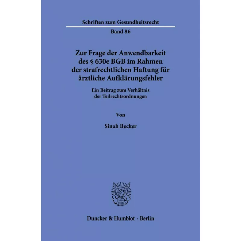 Zur Frage der Anwendbarkeit des § 630e BGB im Rahmen der strafrechtlichen Haftung für ärztliche Aufklärungsfehler