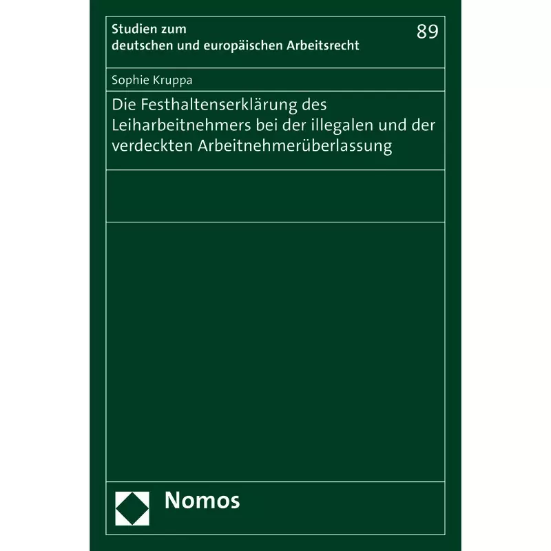 Die Festhaltenserklärung des Leiharbeitnehmers bei der illegalen und der verdeckten Arbeitnehmerüberlassung