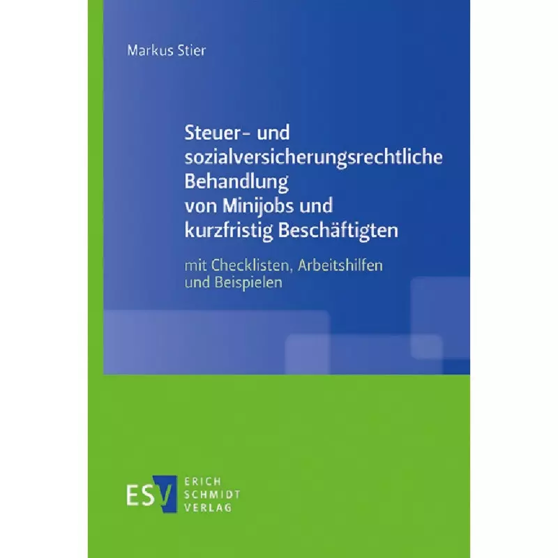 Steuer- und sozialversicherungsrechtliche Behandlung von Minijobs und kurzfristig Beschäftigten