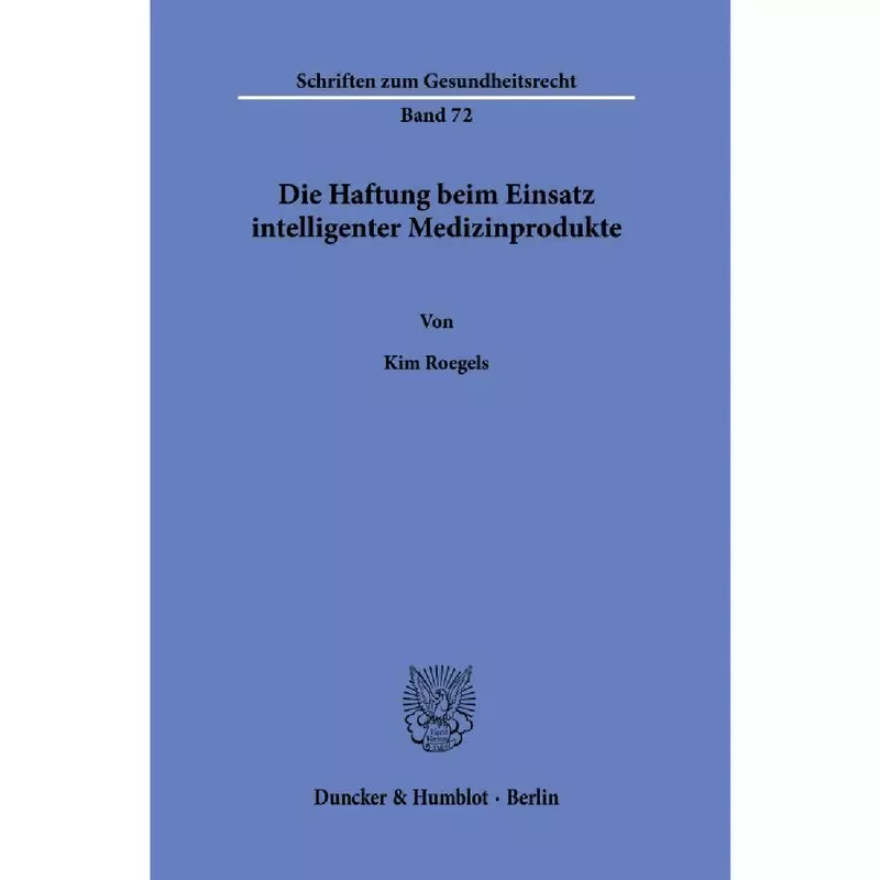 Die Haftung beim Einsatz intelligenter Medizinprodukte