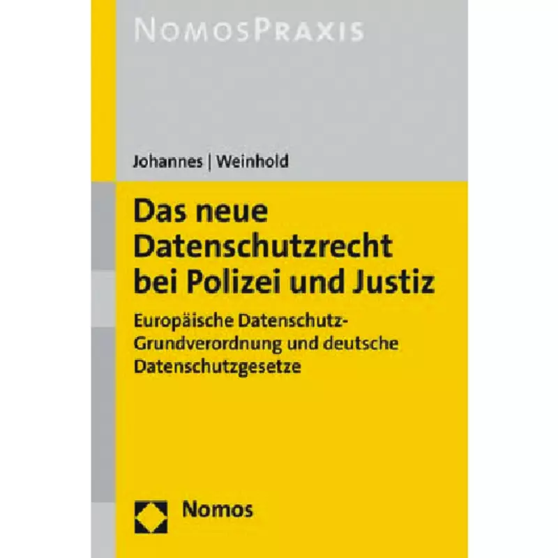 Das neue Datenschutzrecht bei Polizei und Justiz
