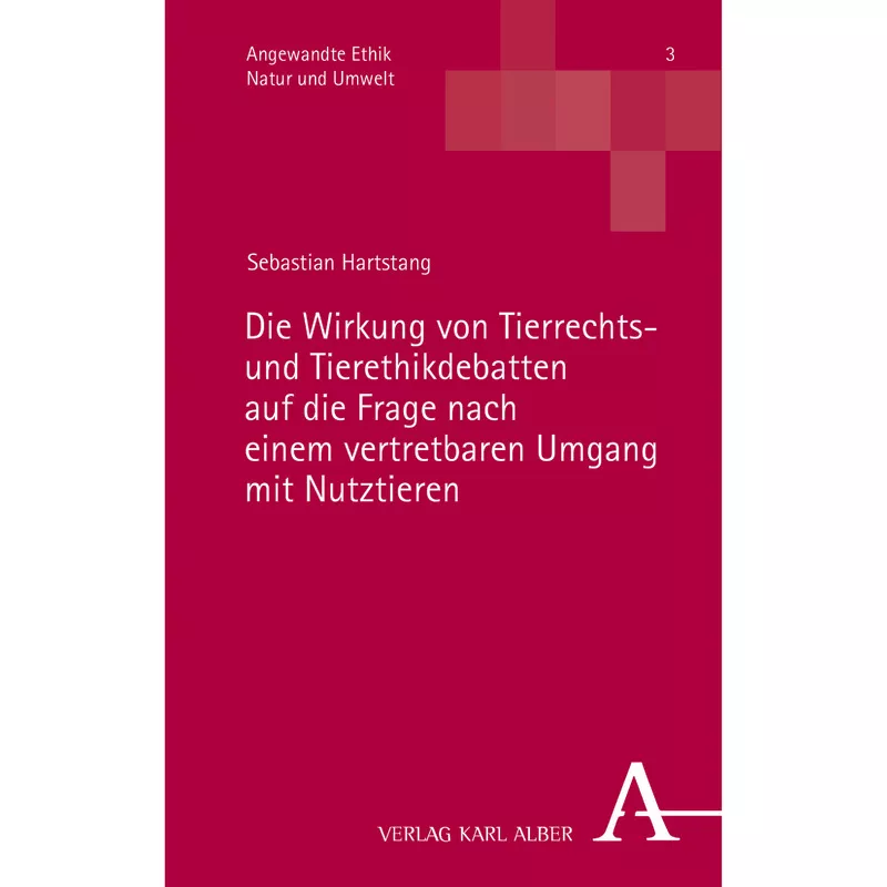 Die Wirkung von Tierrechts- und Tierethikdebatten auf die Frage nach einem vertretbaren Umgang mit Nutztieren