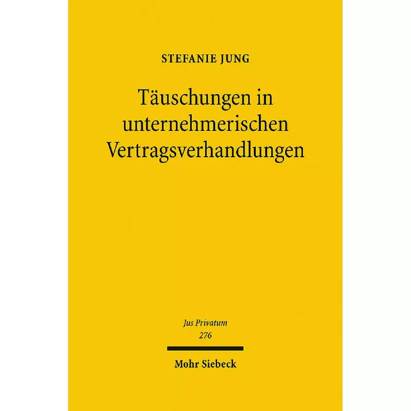 Täuschungen in unternehmerischen Vertragsverhandlungen