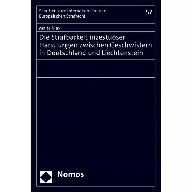 Die Strafbarkeit inzestuöser Handlungen zwischen Geschwistern in Deutschland und Liechtenstein