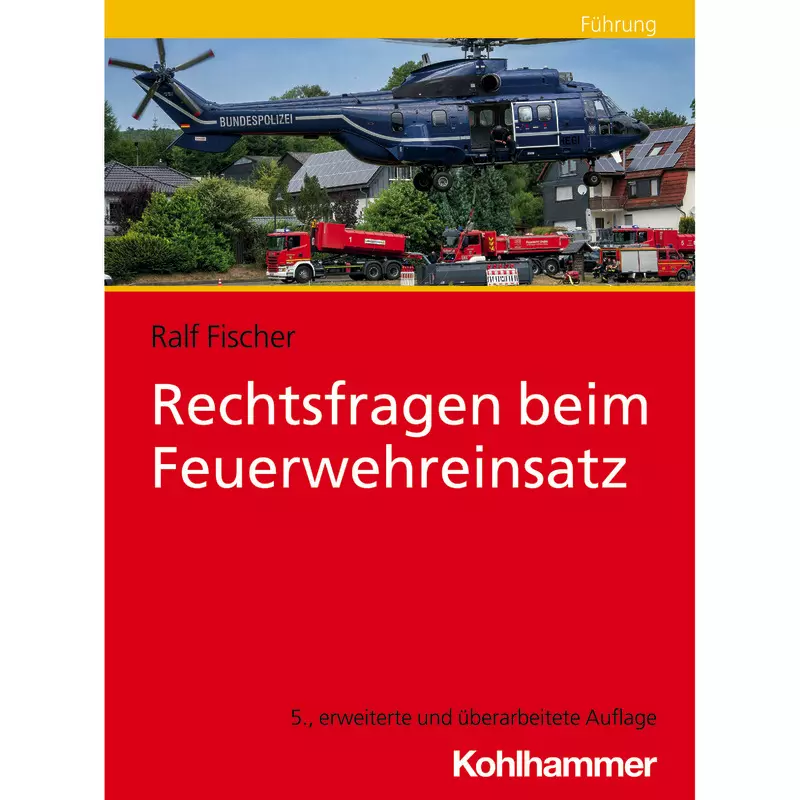 Rechtsfragen beim Feuerwehreinsatz