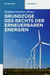 Grundzüge des Rechts der erneuerbaren Energien