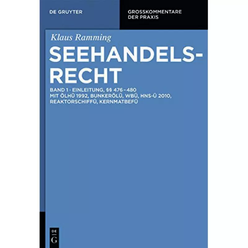 Seehandelsrecht Band 1 Einleitung §§ 476 – 480