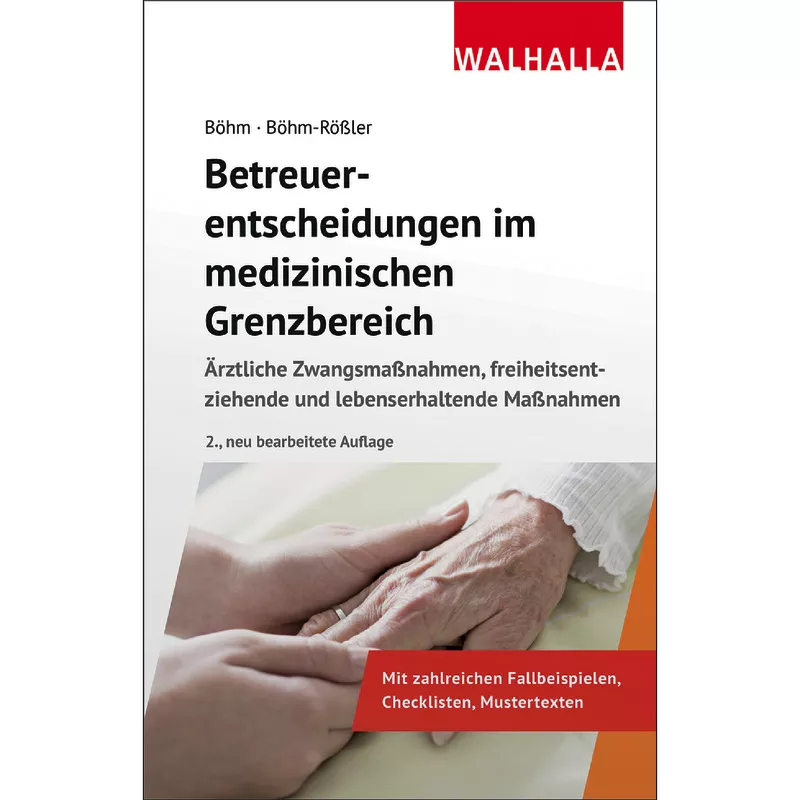 Betreuerentscheidungen im medizinischen Grenzbereich