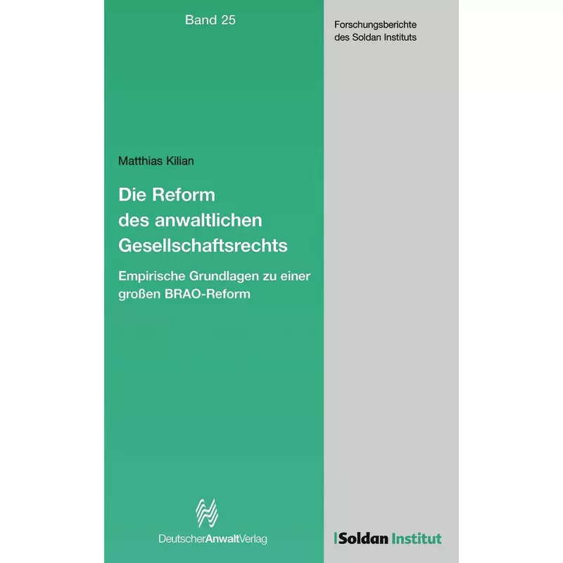 Die Reform des anwaltlichen Gesellschaftsrechts