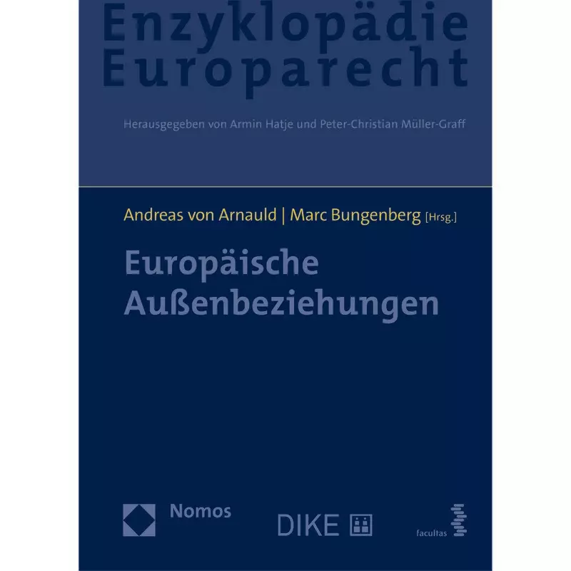 Enzyklopädie Europarecht - Europäische Außenbeziehungen