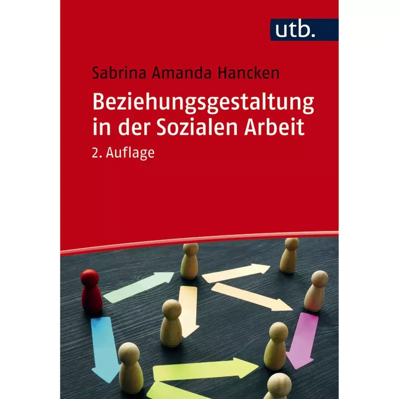Beziehungsgestaltung in der Sozialen Arbeit
