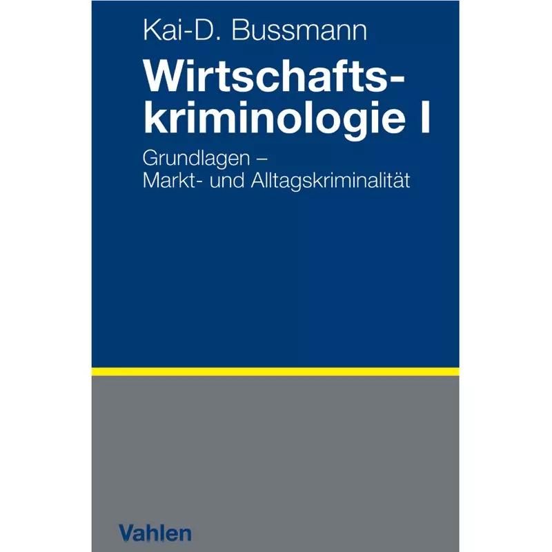 Wirtschaftskriminologie I