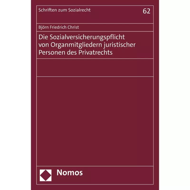 Die Sozialversicherungspflicht von Organmitgliedern juristischer Personen des Privatrechts