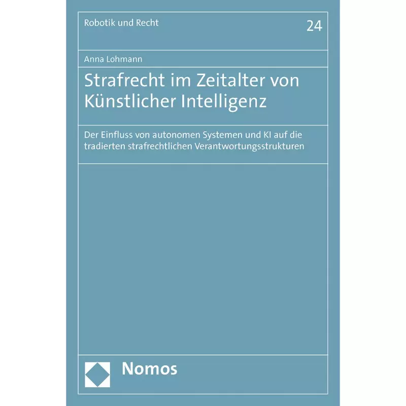 Strafrecht im Zeitalter von Künstlicher Intelligenz