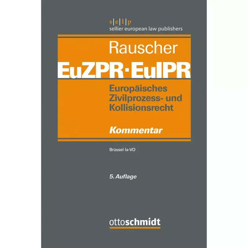 Europäisches Zivilprozess- und Kollisionsrecht EuZPR/EuIPR - Band 1