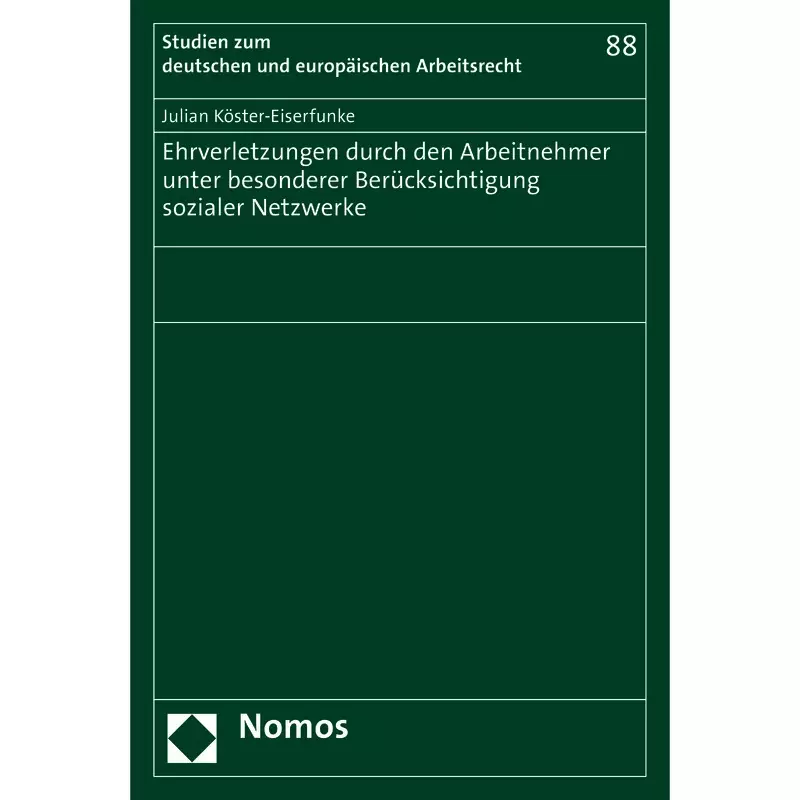 Ehrverletzungen durch den Arbeitnehmer unter besonderer Berücksichtigung sozialer Netzwerke