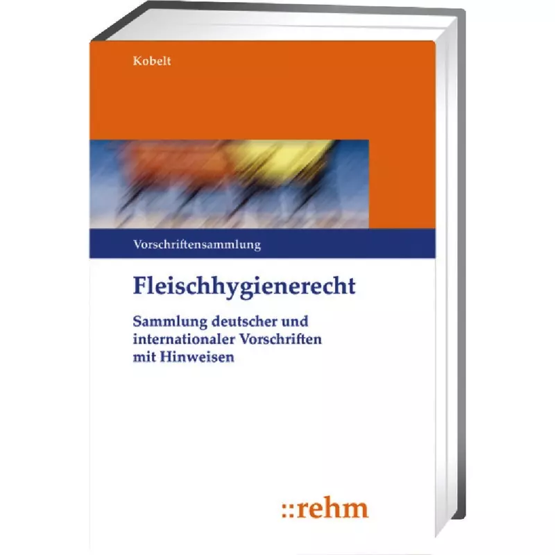 Fleischhygienerecht - mit Fortsetzungsbezug