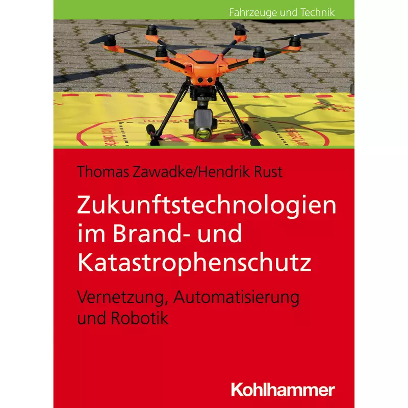 Zukunftstechnologien im Brand- und Katastrophenschutz