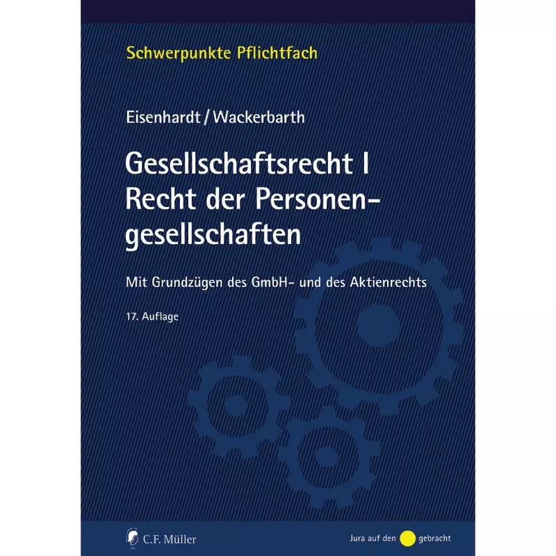 Gesellschaftsrecht I. Recht der Personengesellschaften