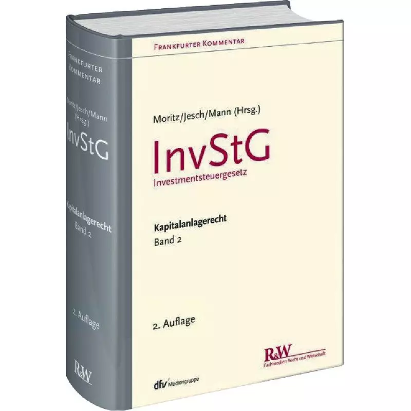 Frankfurter Kommentar zum Kapitalanlagerecht Band 2: InvStG - Investmentsteuergesetz
