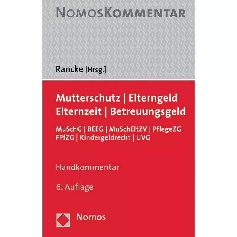 Mutterschutz - Elterngeld - Elternzeit - Betreuungsgeld