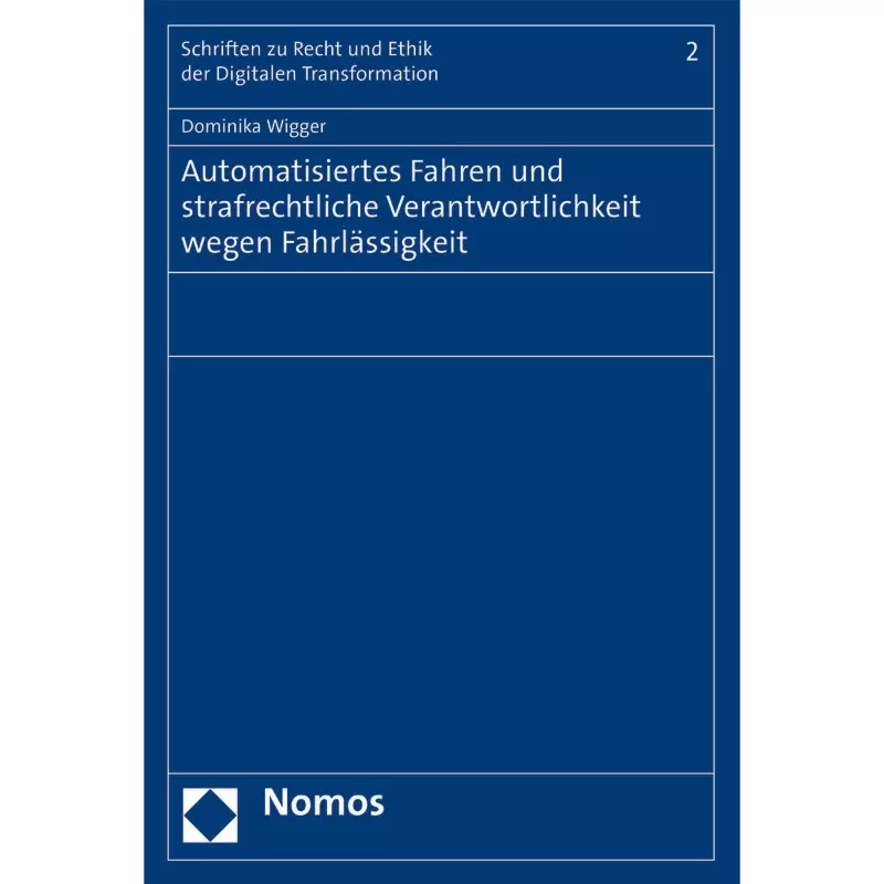 Automatisiertes Fahren und strafrechtliche Verantwortlichkeit wegen Fahrlässigkeit