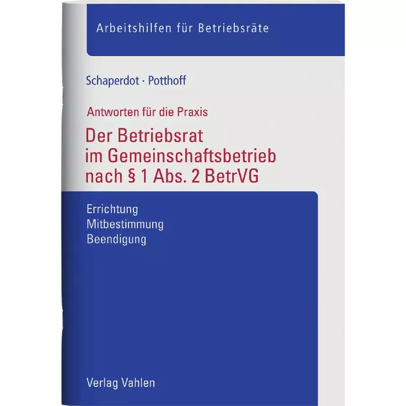 Der Betriebsrat im Gemeinschaftsbetrieb nach § 1 Abs. 2 BetrVG