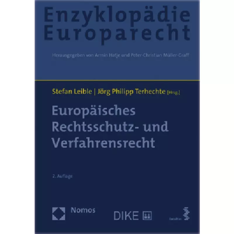 Enzyklopädie Europarecht - Europäisches Rechtsschutz- und Verfahrensrecht