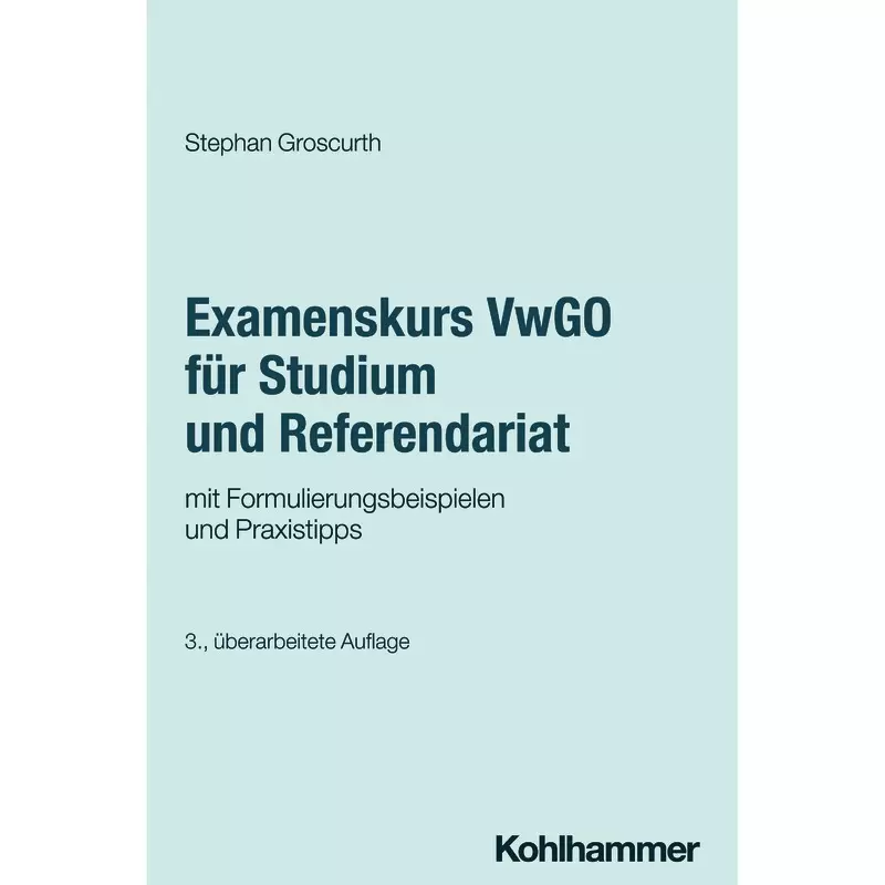 Examenskurs VwGO für Studium und Referendariat