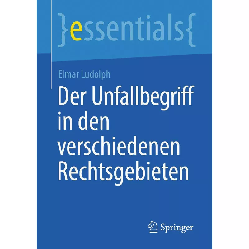 Der Unfallbegriff in den verschiedenen Rechtsgebieten