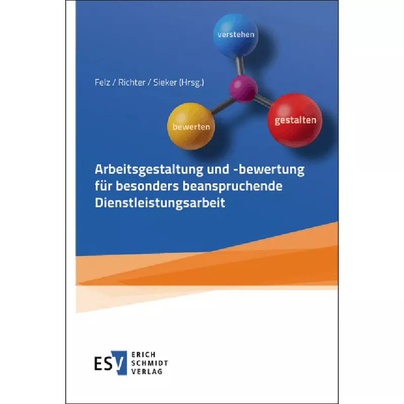 Arbeitsgestaltung und -bewertung für besonders beanspruchende Dienstleistungsarbeit
