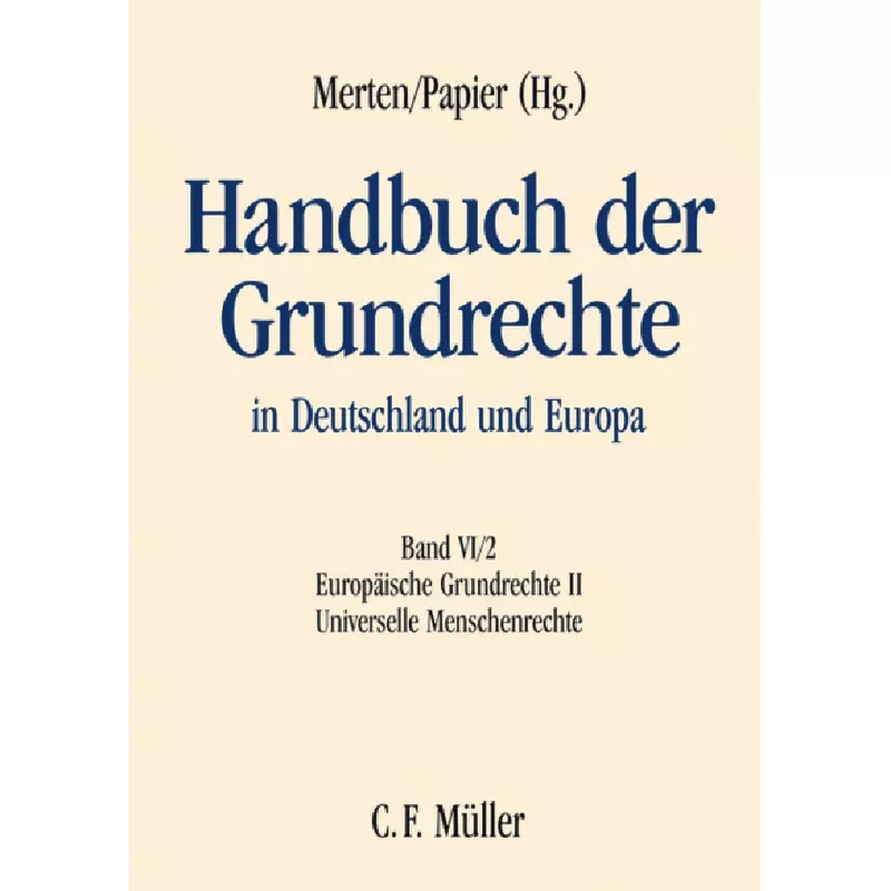 Handbuch der Grundrechte in Deutschland und Europa  Band VI/2
