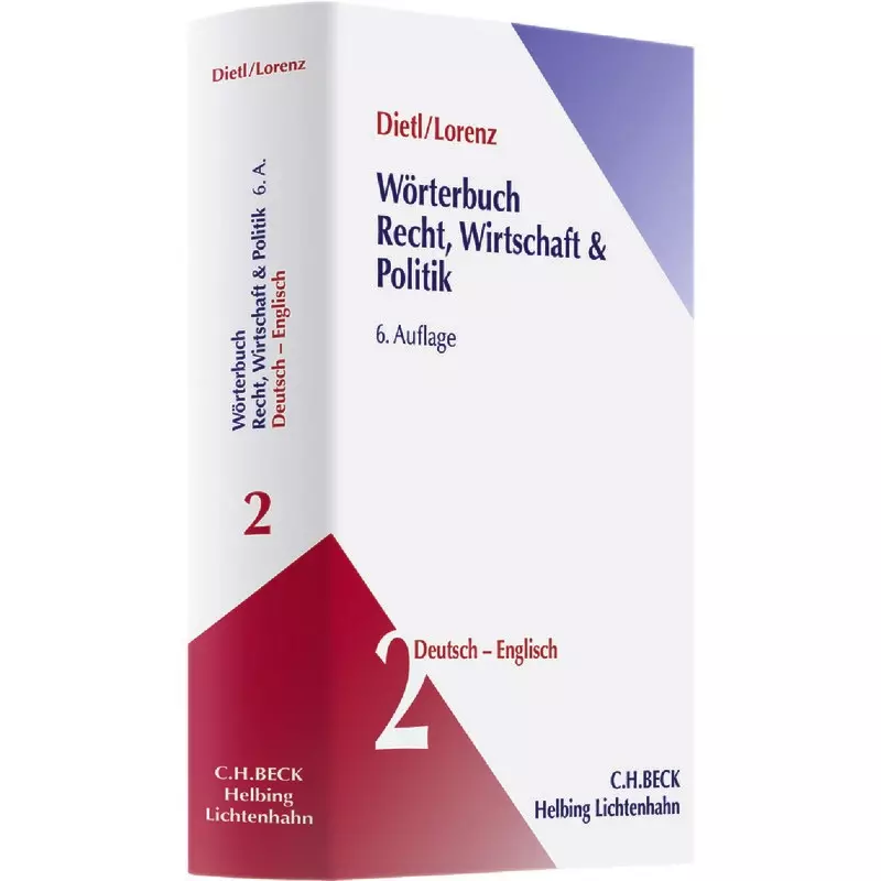 Wörterbuch für Recht, Wirtschaft und Politik = Dictionary of Legal, Commercial and Political Terms Teil II: Deutsch - Englisch = German - English