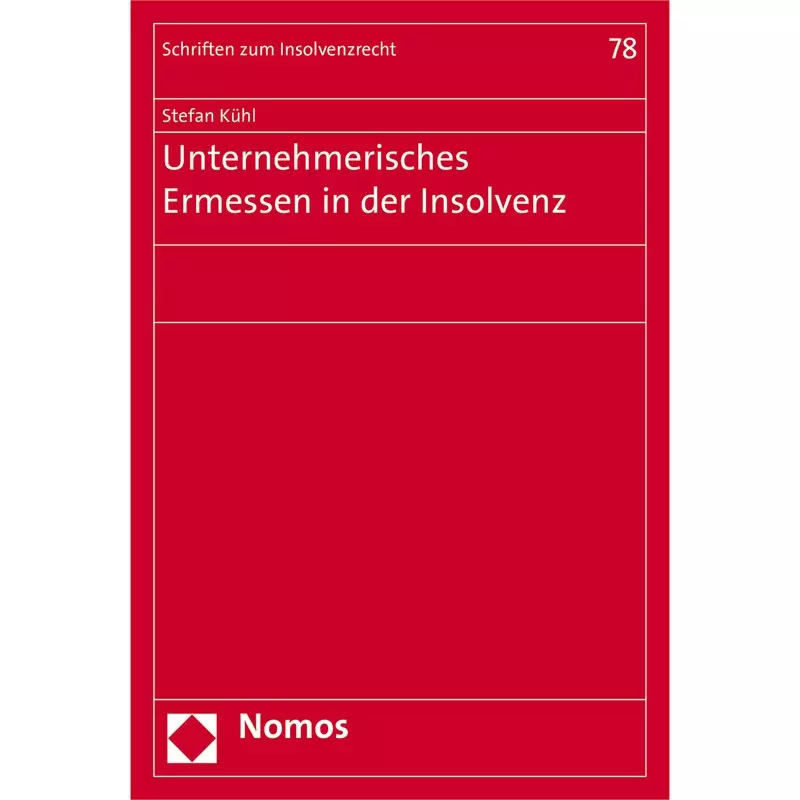 Unternehmerisches Ermessen in der Insolvenz