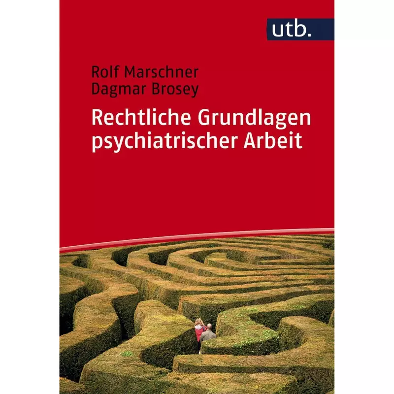 Rechtliche Grundlagen psychiatrischer Arbeit