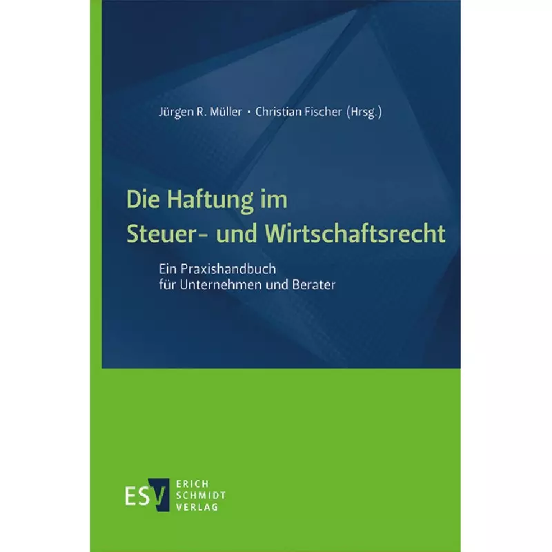 Die Haftung im Steuer- und Wirtschaftsrecht