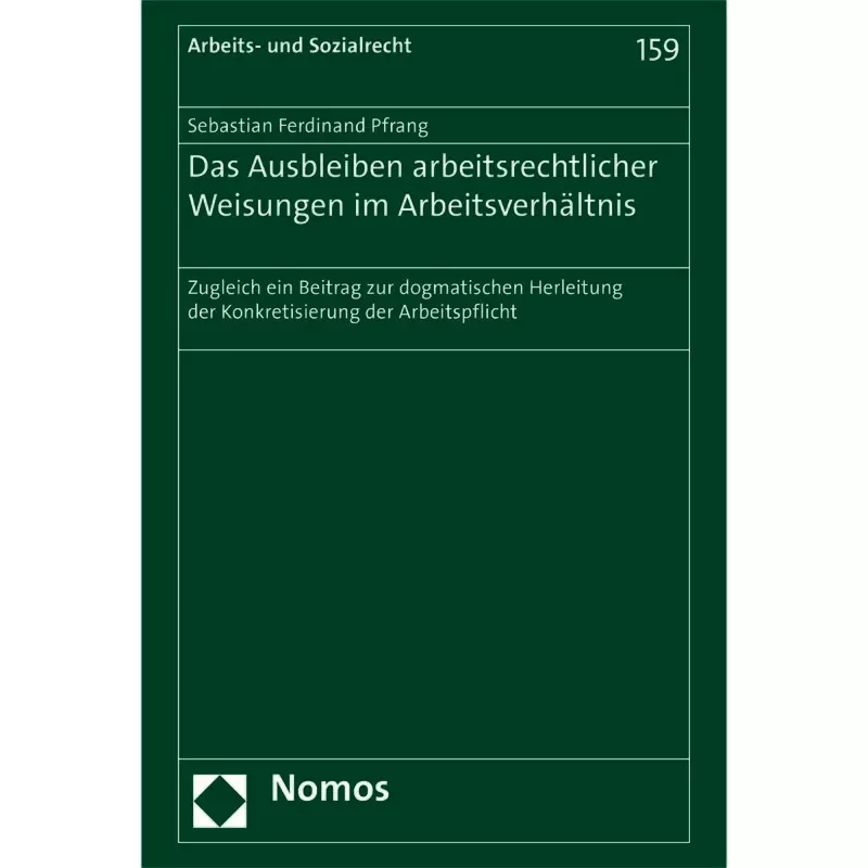 Das Ausbleiben arbeitsrechtlicher Weisungen im Arbeitsverhältnis