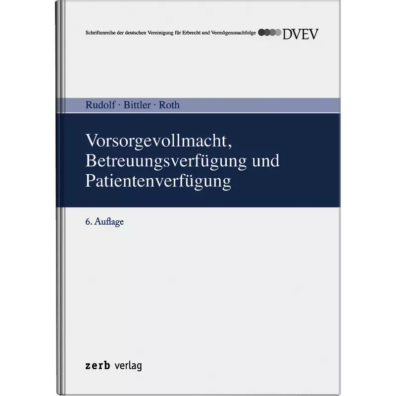 Vorsorgevollmacht, Betreuungsverfügung und Patientenverfügung