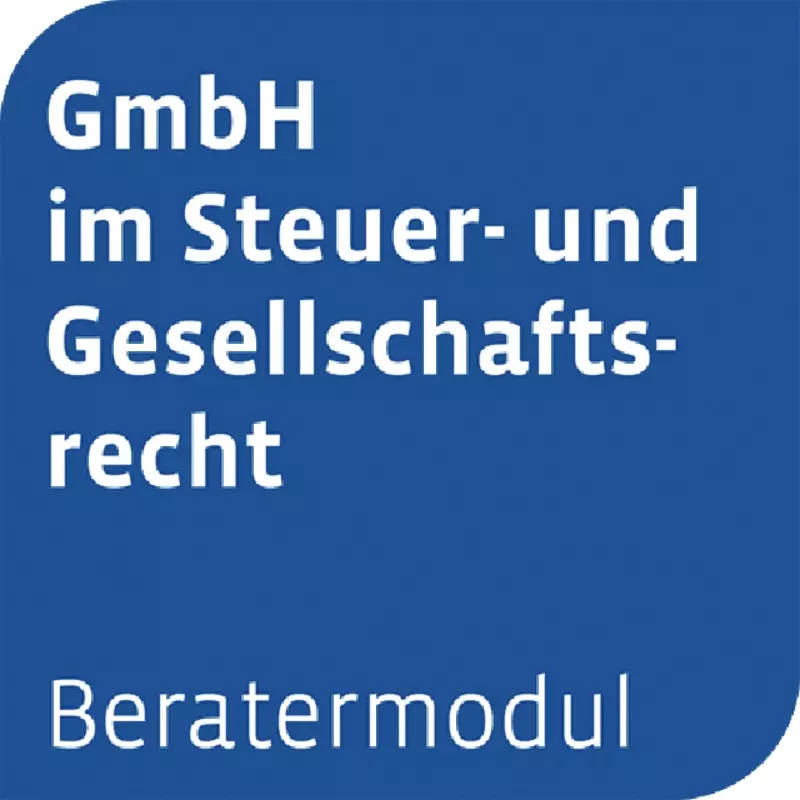 Otto Schmidt Beratermodul GmbH im Steuer- und Gesellschaftsrecht