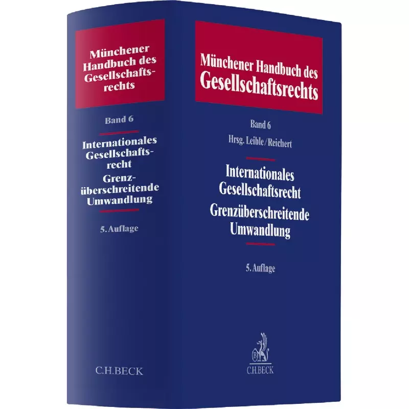 Münchener Handbuch des Gesellschaftsrechts Band 6: Internationales Gesellschaftsrecht, Grenzüberschreitende Umwandlungen