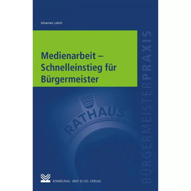 Medienarbeit - Schnelleinstieg für Bürgermeister