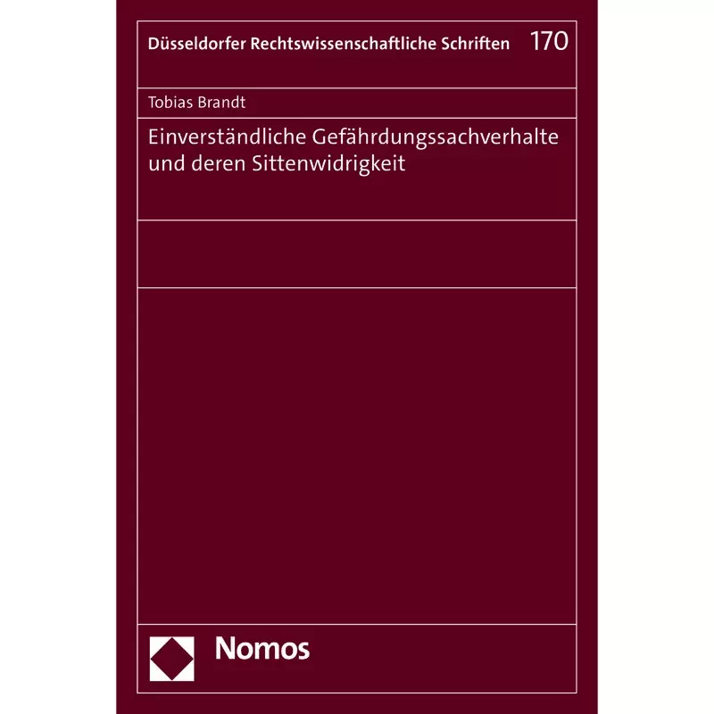 Einverständliche Gefährdungssachverhalte und deren Sittenwidrigkeit
